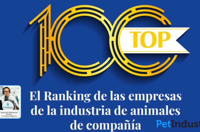  TOP 100: El Ranking de las empresas de la industria de animales de compañía 