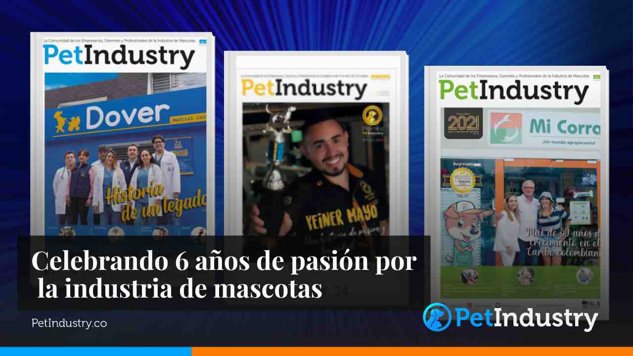 Celebrando-6-anos-de-pasion-por-la-industria-de-mascota-petindustry-premios-medicina-veterinari