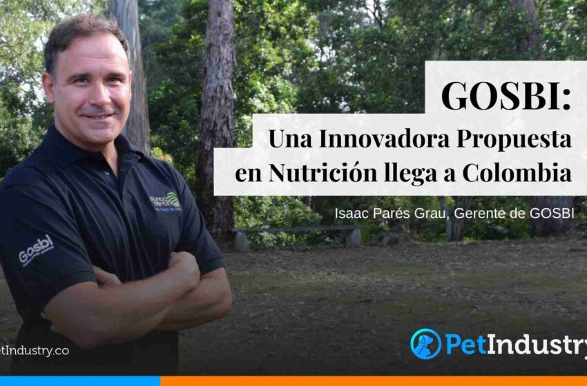 GOSBI: Una Innovadora Propuesta en Nutrición llega a Colombia