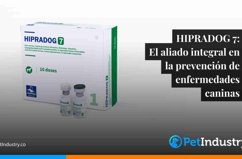  HIPRADOG 7: El aliado integral en la prevención de enfermedades caninas