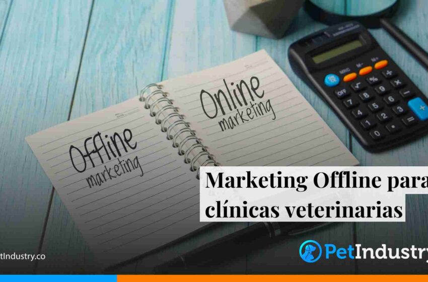  Marketing Offline para clínicas veterinarias
