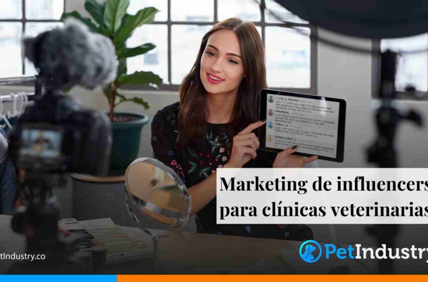  Marketing de influencers para clínicas veterinarias