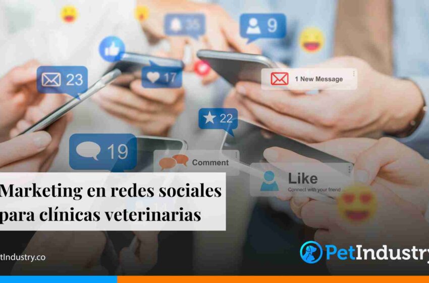  Marketing en redes sociales para clínicas veterinarias