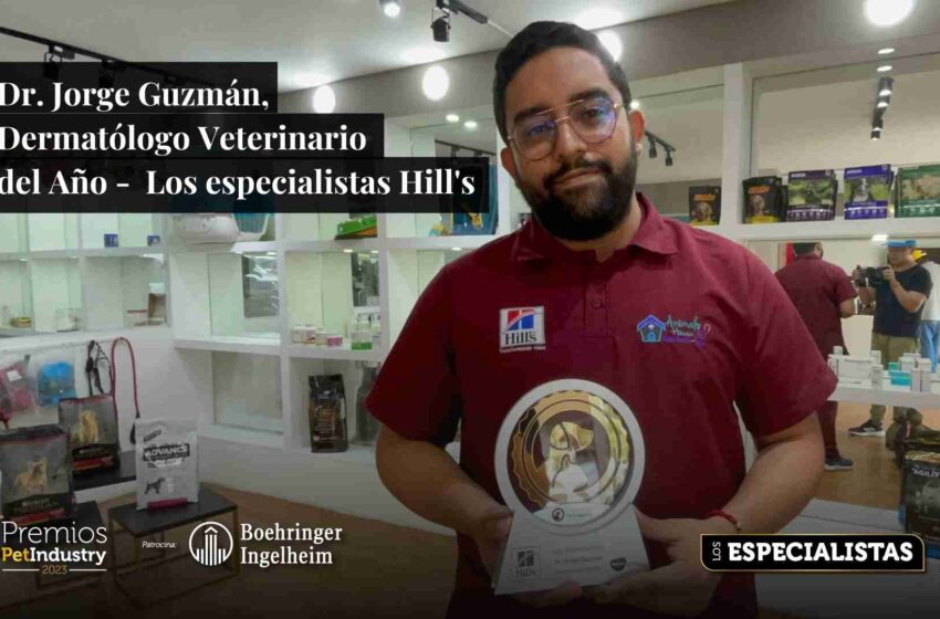  Dr. Jorge Guzmán, Dermatólogo Veterinario del Año – Los especialistas Hill’s