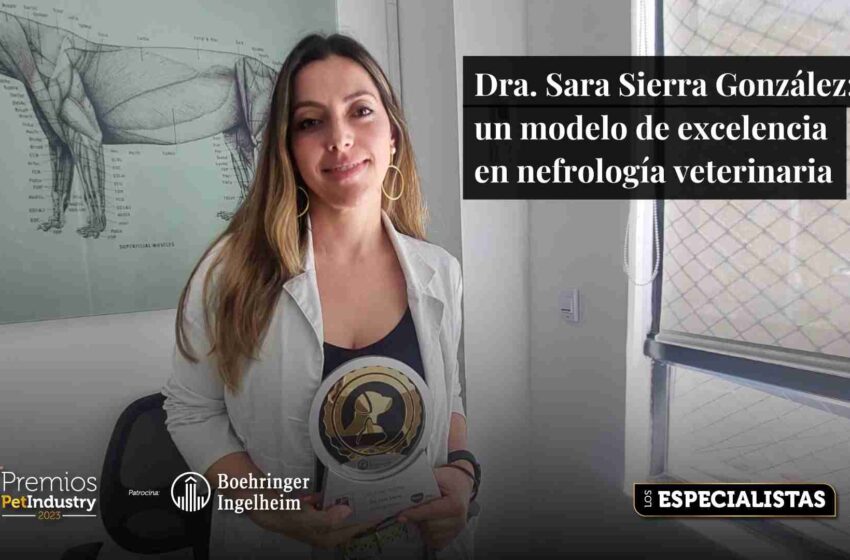  Dra. Sara Sierra González: un modelo de excelencia en nefrología veterinaria