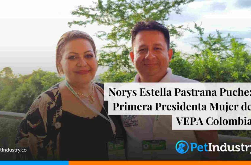  Norys Estella Pastrana Puche: Primera Presidenta Mujer de VEPA Colombia