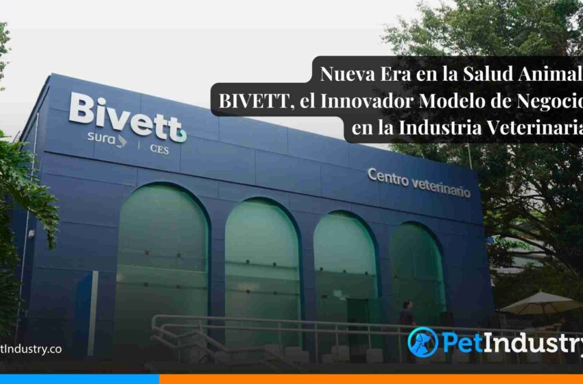  Nueva Era en la Salud Animal: BIVETT, el Innovador Modelo de Negocio en la Industria Veterinaria