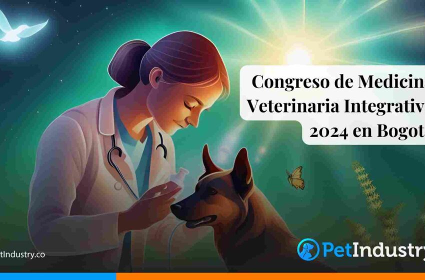  Congreso de Medicina Veterinaria Integrativa 2024 en Bogotá