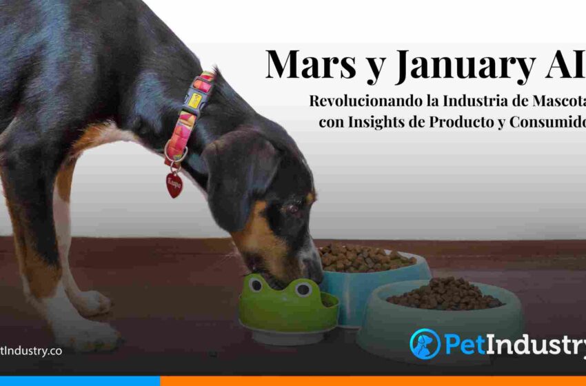  Mars y January AI: Revolucionando la Industria de Mascotas con Insights de Producto y Consumidor
