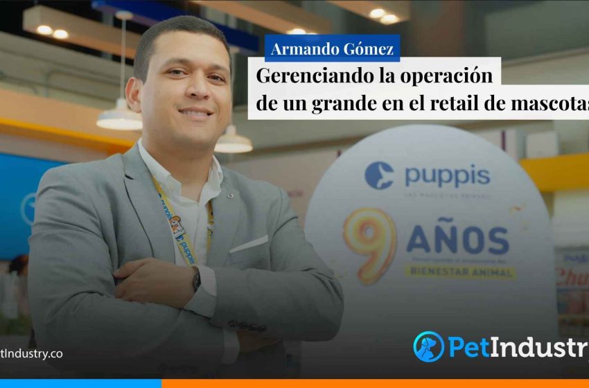  Armando Gómez: Gerenciando la operación de Puppis en Colombia