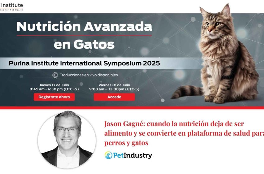 Jason Gagné: cuando la nutrición deja de ser alimento y se convierte en plataforma de salud para perros y gatos