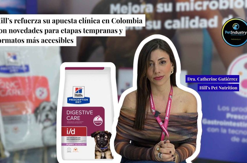  Hill’s refuerza su apuesta clínica en Colombia con novedades para etapas tempranas y formatos más accesibles